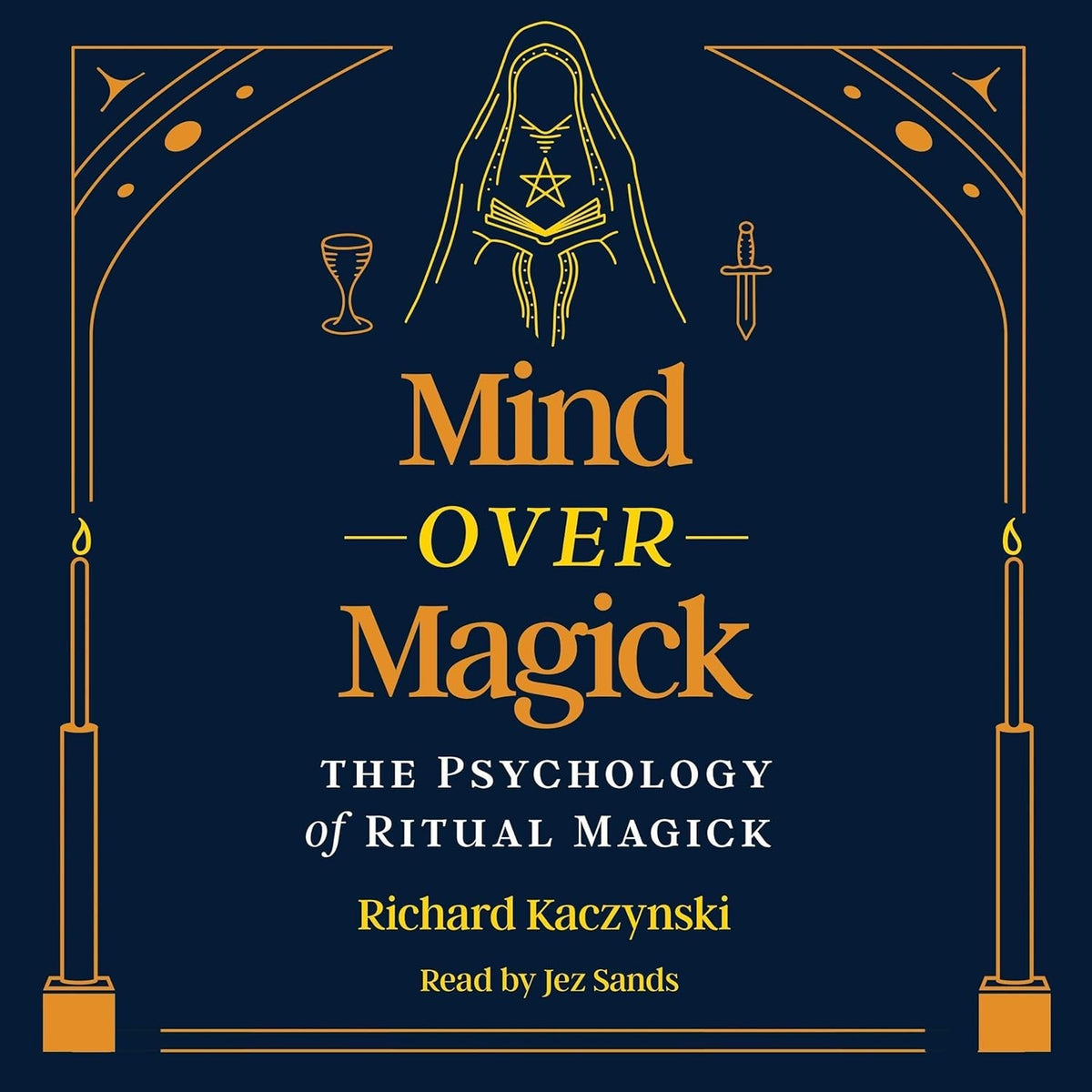 Mind over Magick: The Psychology of Ritual Magick