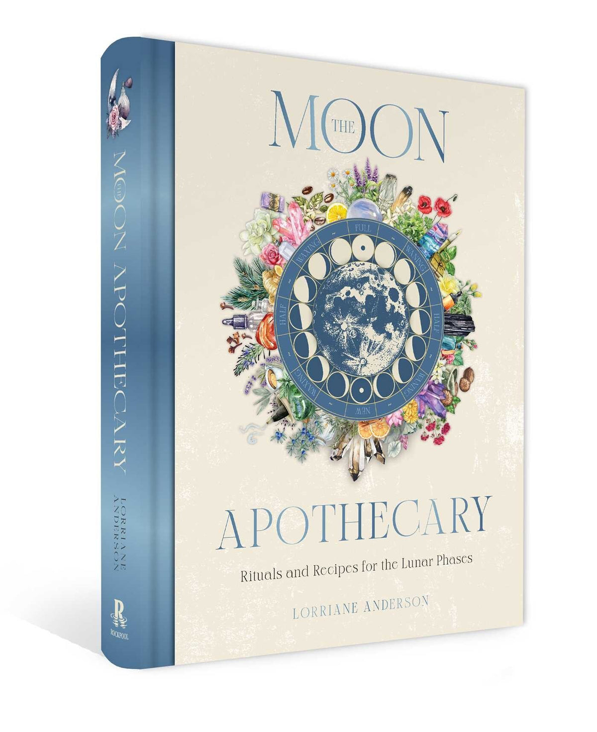 The Moon Apothecary: Rituals and recipes for the lunar phases