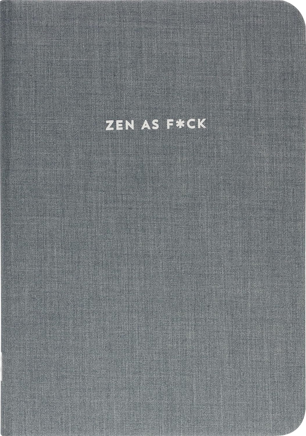 Zen as F*ck Journal (Deluxe, Cloth-bound Edition) Hardcover